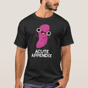 Akute Anlage Funny Body Parts Pun Dark BG T-Shirt