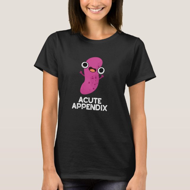 Akute Anlage Funny Body Parts Pun Dark BG T-Shirt (Vorderseite)