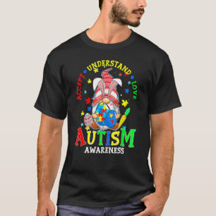 Akzeptieren Sie Liebe Gnome Autismus Bewusstsein O T-Shirt