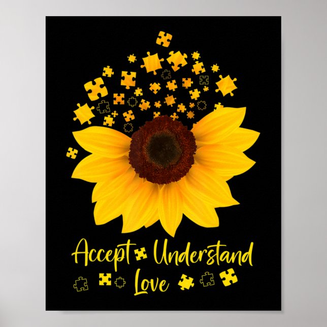 Akzeptieren Sie Liebe Sonnenblumen Shirt Autismus  Poster (Vorne)