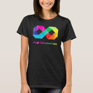 Akzeptieren Sie Liebe Unendlichkeit Autismus Bewus T-Shirt