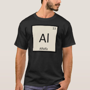 Al - Alfalfa Gemische Chemie Periodische Tabelle T-Shirt