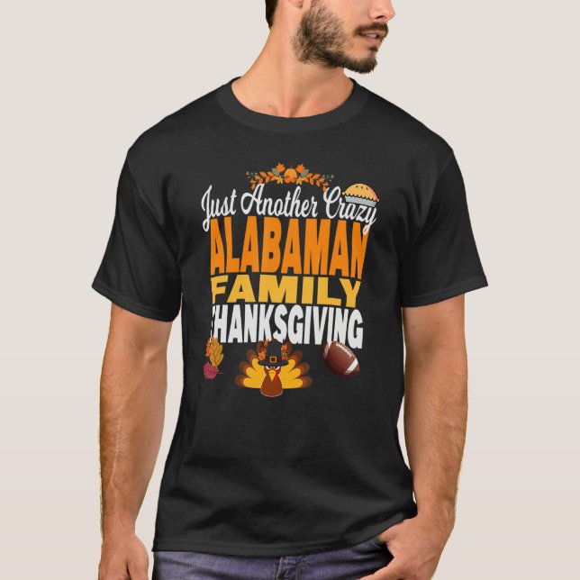 Alabama Just Another Crazy Alabaman Family Thanksg T-Shirt (Vorderseite)