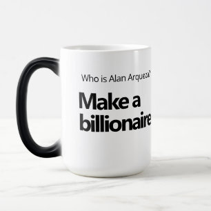 Alan Arqueza Faites un milliardaire. Morpher Mug