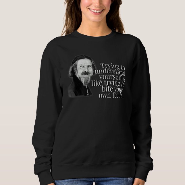 Alan Watts versteht sich selbst als Versuch, B zu  Sweatshirt (Vorderseite)