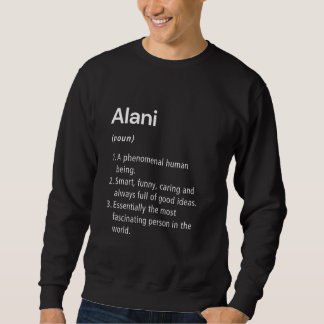 Alani Name Definition Funny Dictionary Sweatshirt
