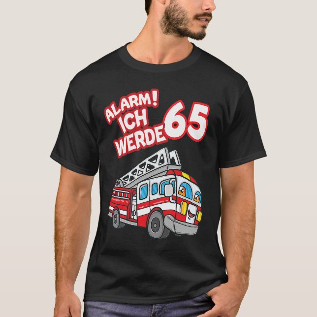 Alarm Ich bin 65 Feuerwehrmann Motor T-Shirt (Vorderseite)