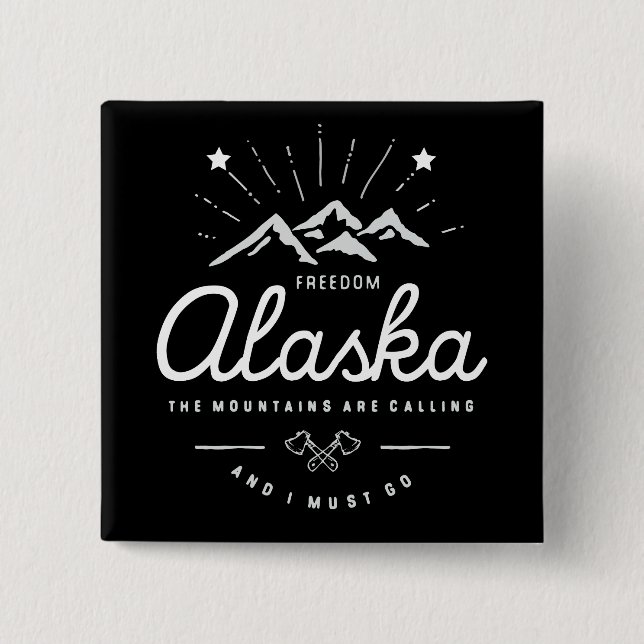 Alaska-Berge rufen mich an, ich muss Mono Dark Button (Vorderseite)