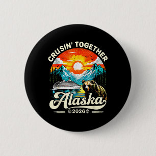 Alaska Cruise 2026 Matching Family Friends Group A Button