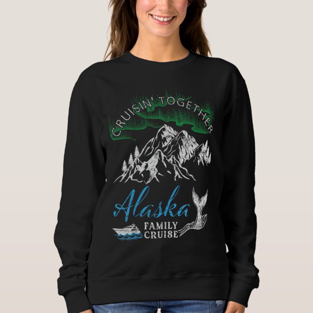 Alaska Cruisin' Together Family Cruise North Light Sweatshirt (Vorderseite)