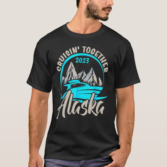 Alaska Cruising Together 2023 Alaskan Cruise Famil T-Shirt (Vorderseite)