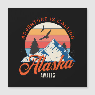Alaska erwartet dich! magnetkarte