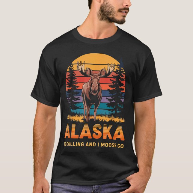 Alaska Is Calling And I Moose Go Funny Animal Love T-Shirt (Vorderseite)