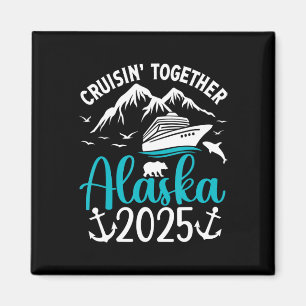 Alaska-Kreuzfahrt 2025 Familie Freunde Urlaub Reis Magnet