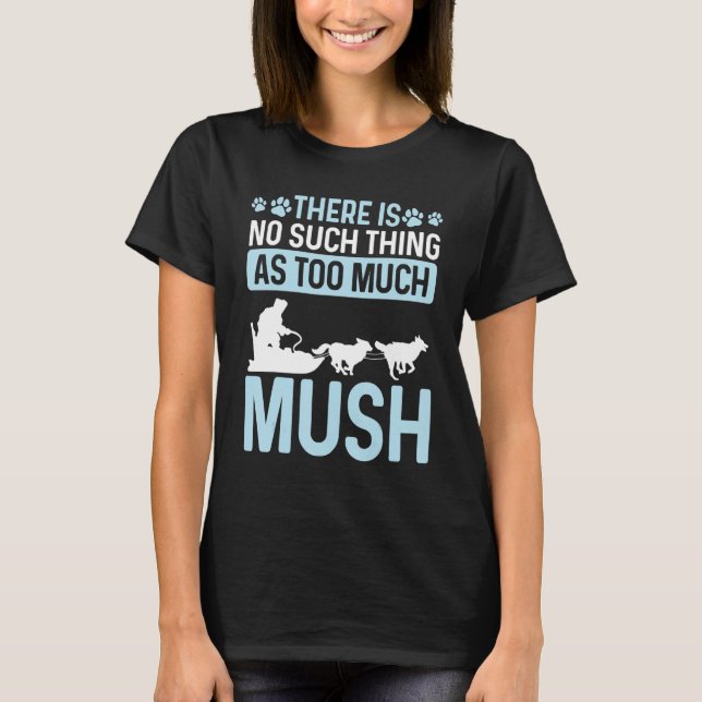 Alaska Sled Dog Racing Mushing Season Husky Sleddi T-Shirt (Vorderseite)