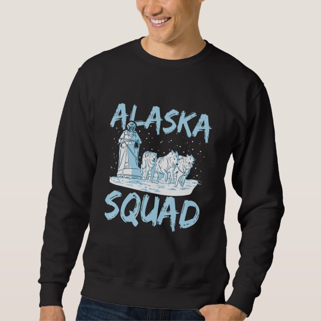 Alaska Squad for an Alaska Sled Dog Rider Sweatshirt (Vorderseite)