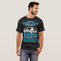 Alaska T - Shirt Funny schickte mich zu Alaska Ges