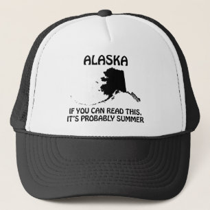 Alaska - Wenn Sie das lesen können, ist es wahrsch Truckerkappe