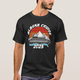 Alaskan Cruise 2023 Alaskan Boat to Alaska Cruise T-Shirt