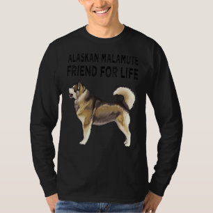 Alaskan Malamute Friend for Life Dog Freundschaft T-Shirt