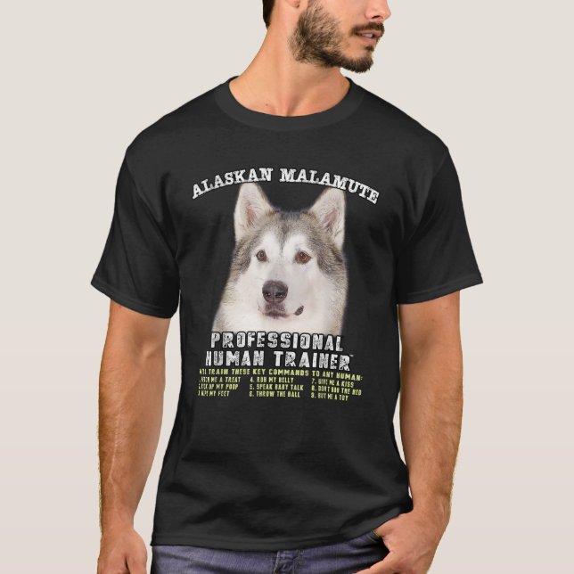 Alaskan Malamute Professional Human Trainer  T-Shirt (Vorderseite)