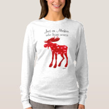 Alaskan Who Lieben Moose - Long Sleeve T - Shirt