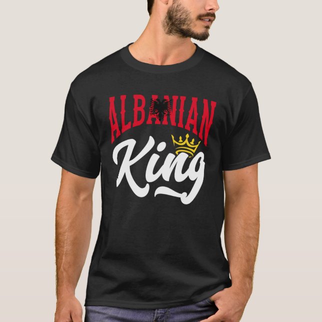 Albanian King Albanian Albania Albanian Flag T-Shirt (Vorderseite)