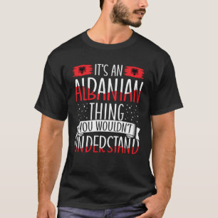Albanien Roots Es ist eine albanische Sache, die d T-Shirt