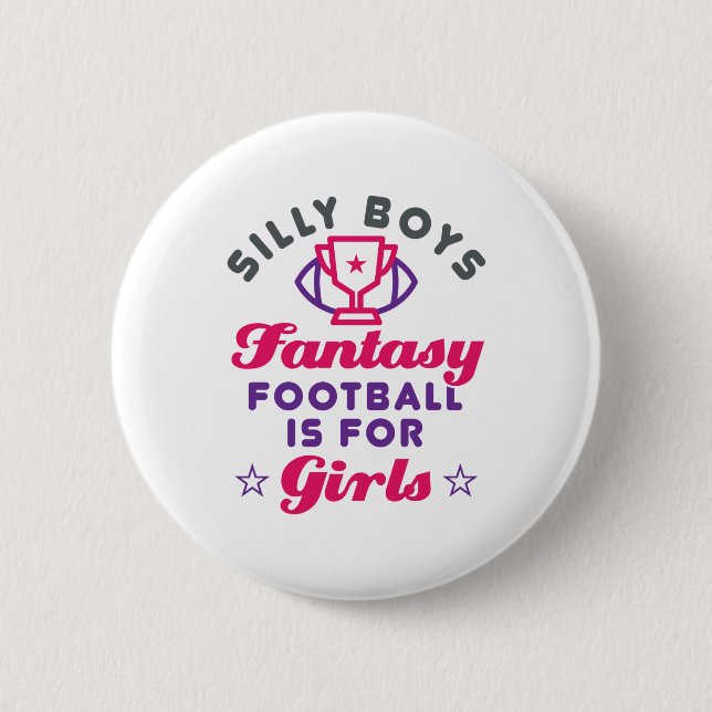 Albern Boys Fantasy Football ist für Mädchen Button (Vorderseite)