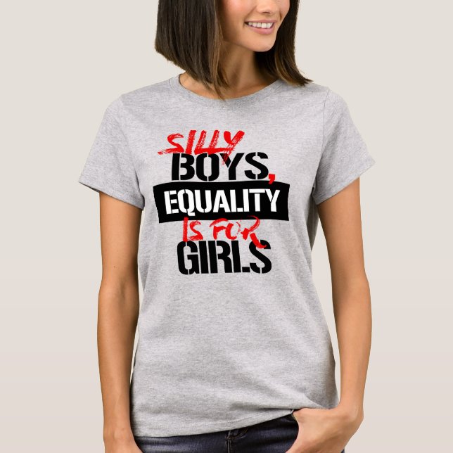 ALBERNE Jungs, GLEICHHEIT IST FÜR MÄDCHEN T-Shirt (Vorderseite)