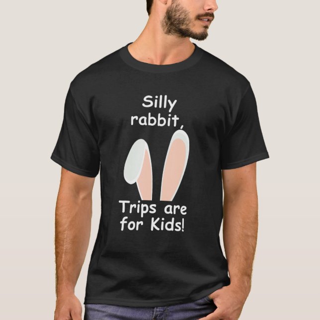 Alberne Kaninchenfahrten sind für Kinder T-Shirt (Vorderseite)