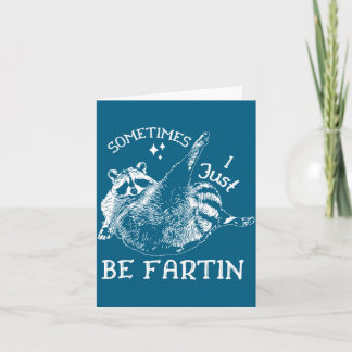 Alberner Furz-Humor Manchmal Raccoon Einfach Karte