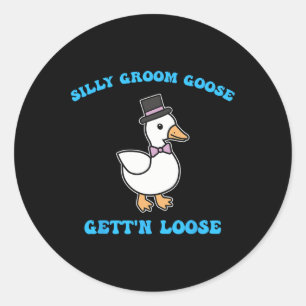 Alberner Groom Goose wird Albernes Goose-Zitat nic Runder Aufkleber