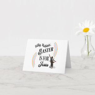 Albernes Kaninchen; Ostern für Jesus Karte