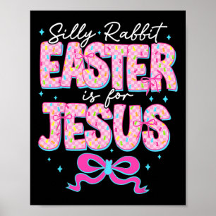 Albernes Kaninchenöster ist für Jesus Christi Poster