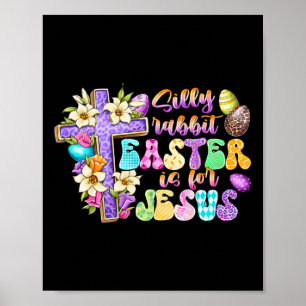 Albernes Kaninchenöster ist für Jesus Christi Poster