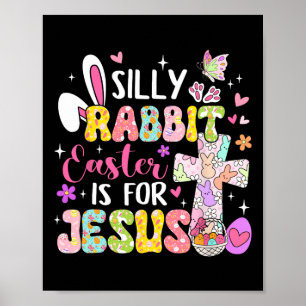 Albernes Kaninchenöster ist für Jesus Christi Poster