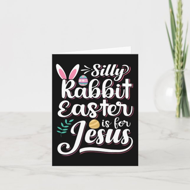 Albernes Kaninchenöster ist für Jesus Christliche  Karte (Vorderseite)
