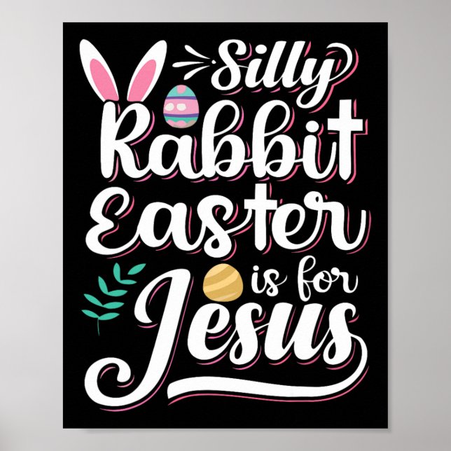 Albernes Kaninchenöster ist für Jesus Christliche  Poster (Vorne)