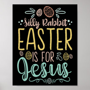 Albernes Kaninchenöster ist für Jesus - Ei Jagd Ch Poster