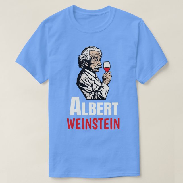 Albert Weinstein Wine Lover Winemaker T-Shirt (Design vorne)