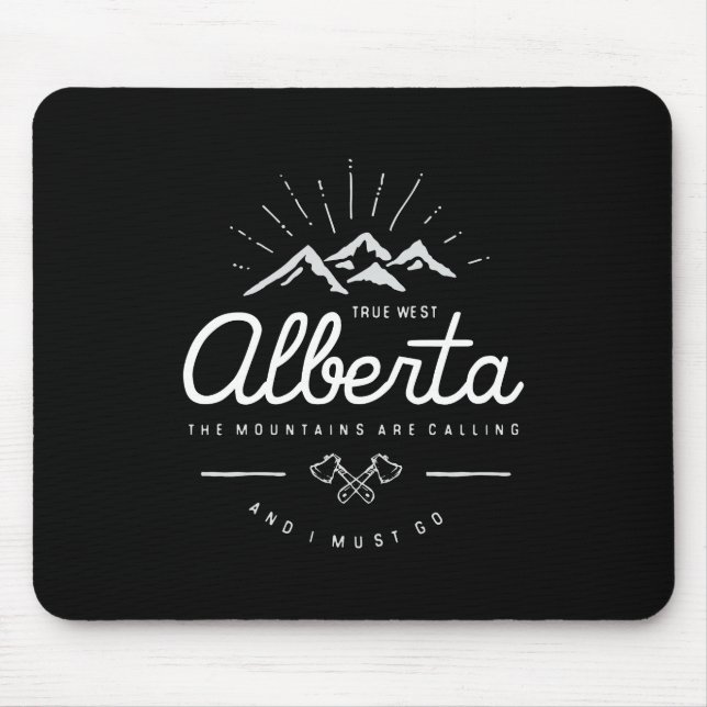 Alberta Berge rufen mich an, ich muss dunklen Mono Mousepad (Vorne)
