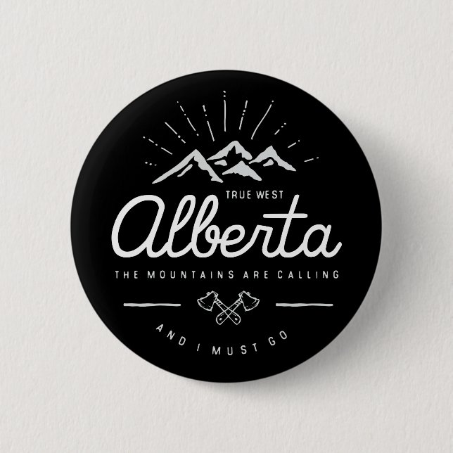 Alberta Mountains are Calling I Must Go Dark Mono Button (Vorderseite)