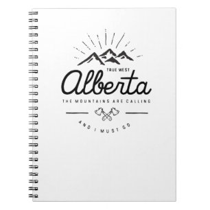 Alberta Mountains are Calling I Must Go Monotone Notizblock