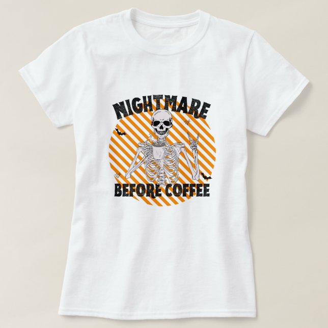 Albtraum vor dem Kaffee Skelett Trinkknöpfe Hallow T-Shirt (Design vorne)