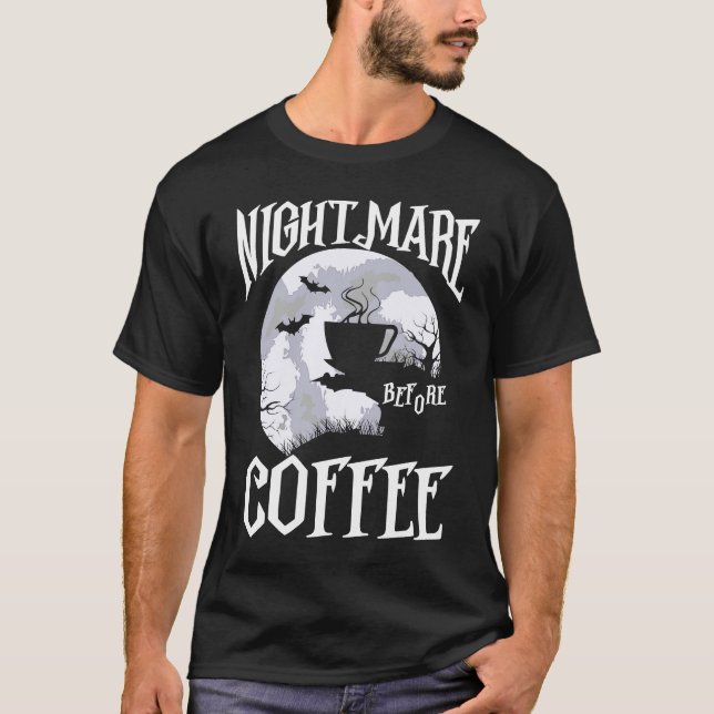Albtraum vor Kaffee Halloween Koffein Grafik T-Shirt (Vorderseite)