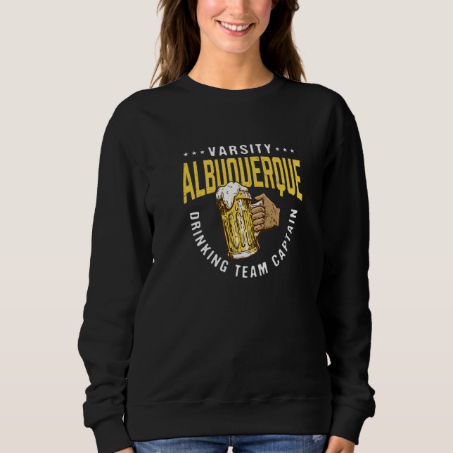 Albuquerque Drinking Team Captain Funny Beer  Humo Sweatshirt (Vorderseite)