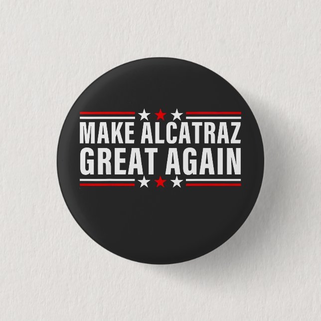 Alcatraz wieder großartig machen button (Vorderseite)