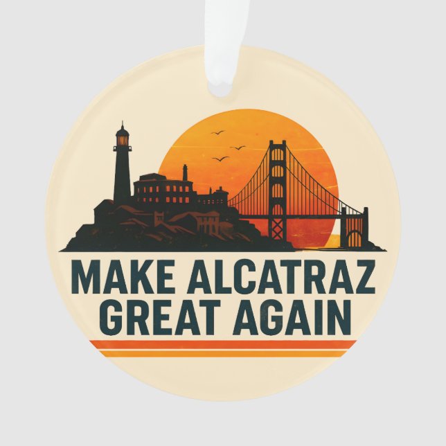 Alcatraz wieder großartig machen ornament (Vorderseite)