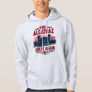Alcatraz wieder großartig machen - Vintag satirisc Hoodie